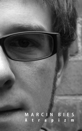Atrapizm - Marcin Bies