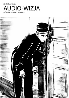 Audio-wizja. Dźwięk i obraz w kinie - Michel Chion