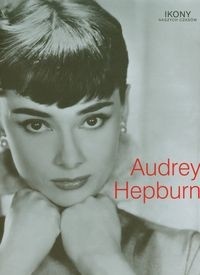 Audrey Hepburn. Ikony naszych czasów - Christine Kidney