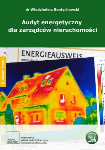 Audyt energetyczny dla zarządców nieruchomości - Włodzimierz Berdychowski dr