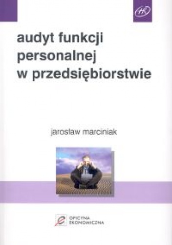 Audyt funkcji personalnej w przedsiębiorstwie - Jarosław Marciniak