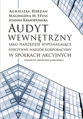 Audyt wewnętrzny jako narzędzie wspomagające efektywny nadzór korporacyjny