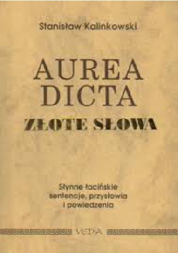 Aurea dicta. Złote słowa - Stanisław Kalinkowski