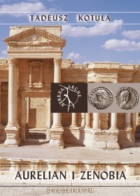 Aurelian i Zenobia - Tadeusz Kotula