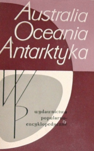 Australia, Oceania, Antarktyka - Mieczysław Fleszar, Stanisław Leszczycki