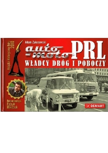 Auto-Moto PRL Władcy dróg i poboczy - Adam Zakrzewski