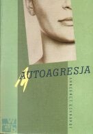 Autoagresja - Annegret Eckhardt