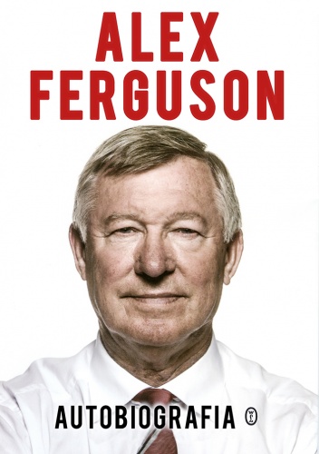 Autobiografia - Alex Ferguson