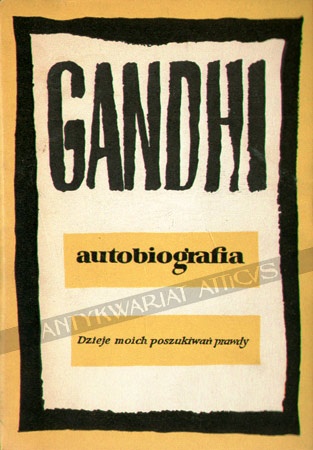 Autobiografia. Dzieje moich poszukiwań prawdy - Mahatma Gandhi