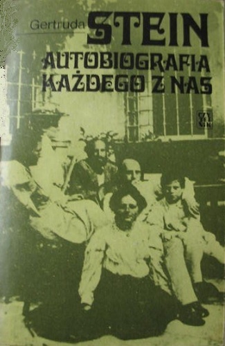 Autobiografia każdego z nas - Gertrude Stein