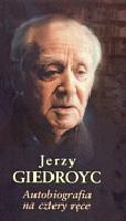 Autobiografia na cztery ręce - Jerzy Giedroyc