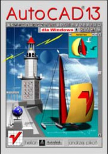AutoCAD 13 dla Windows - Andrzej Pikoń