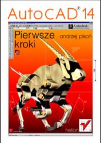 AutoCAD 14. Pierwsze kroki - Andrzej Pikoń