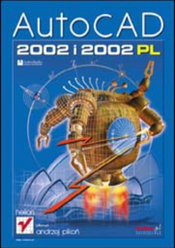 AutoCAD 2002 i 2002 PL - Andrzej Pikoń