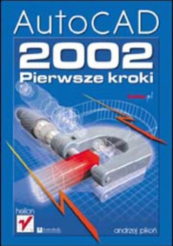 AutoCAD 2002. Pierwsze kroki - Andrzej Pikoń