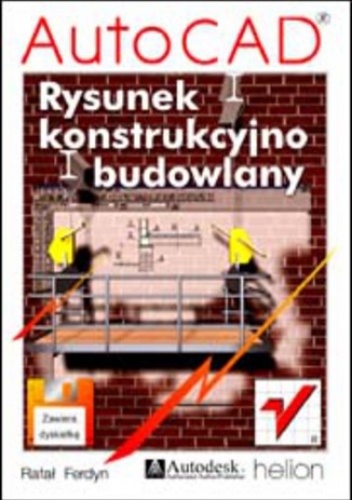 AutoCAD. Rysunek konstrukcyjno-budowlany - Rafał Ferdyn