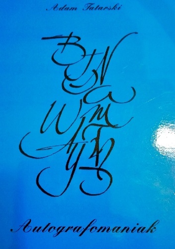 Autografomaniak - Adam Tatarski