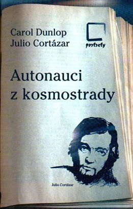 Autonauci z kosmostrady - Julio Cortázar, Carol Dunlop