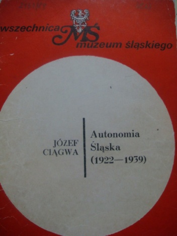Autonomia śląska (1922-1939) - Józef Ciągwa