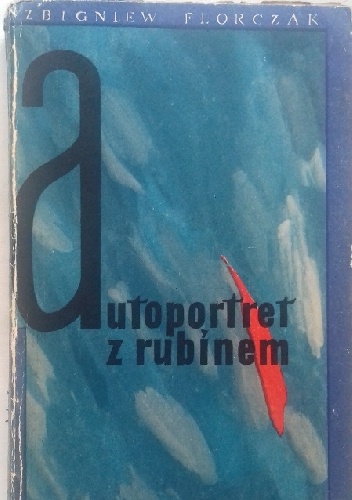 Autoportret z rubinem - Zbigniew Florczak