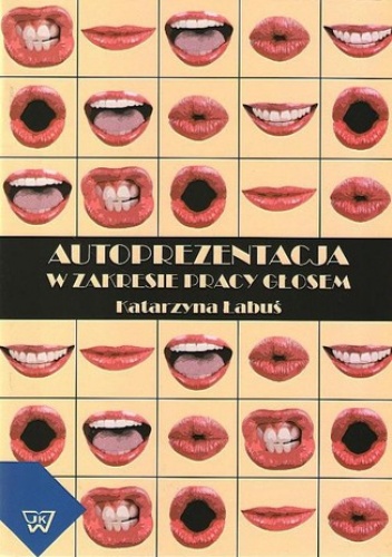 Autoprezentacja w zakresie pracy głosem - Łabuś Katarzyna