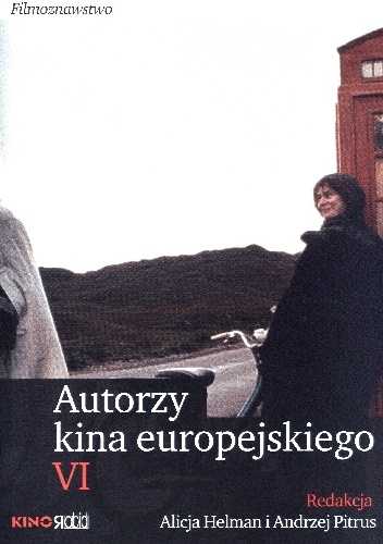 Autorzy kina europejskiego VI - Andrzej Pitrus, Alicja Helman