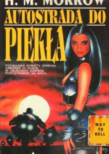 Autostrada do piekła - H. M. Morrow