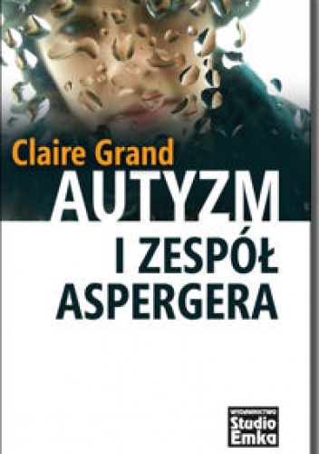 Autyzm i zespół Aspergera - Claire Grand
