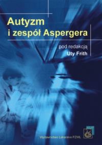 Autyzm i zespół Aspergera - Uta Frith