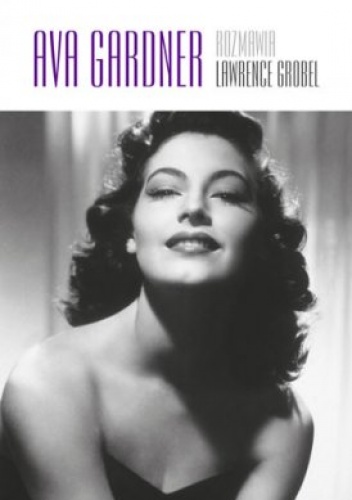 Ava Gardner - Lawrence Grobel