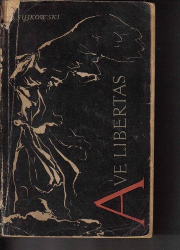 Ave libertas - Bogusław Sujkowski