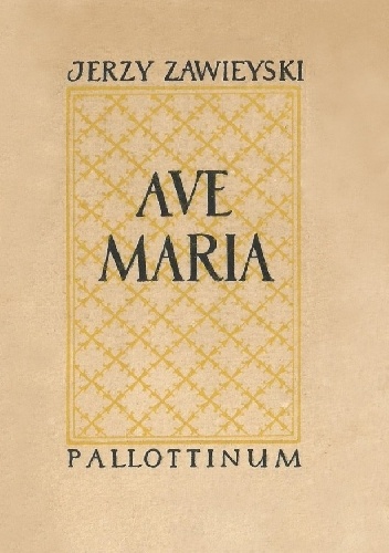 Ave Maria. Rozważania o Matce Bożej - Jerzy Zawieyski