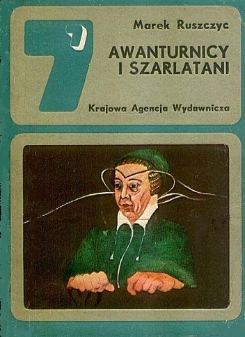 Awanturnicy i szarlatani - Marek Ruszczyc