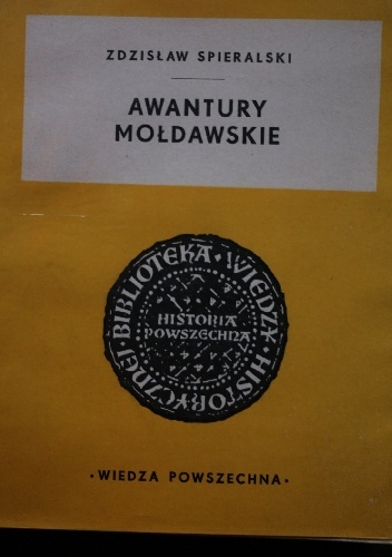 Awantury mołdawskie - Zdzisław Spieralski