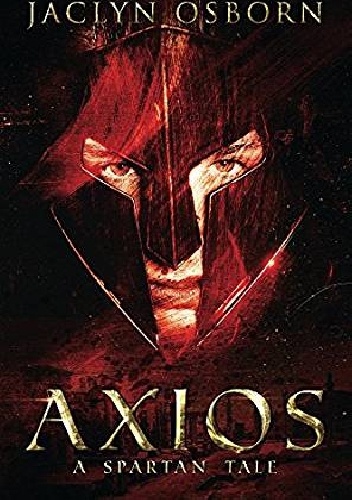 Axios: A Spartan Tale - Jaclyn Osborn