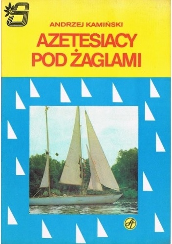 Azetesiacy pod żaglami - Andrzej Kamiński