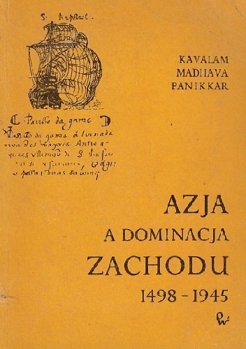 Azja a dominacja Zachodu 1498-1945 - Kavalam Madhara Pannikar