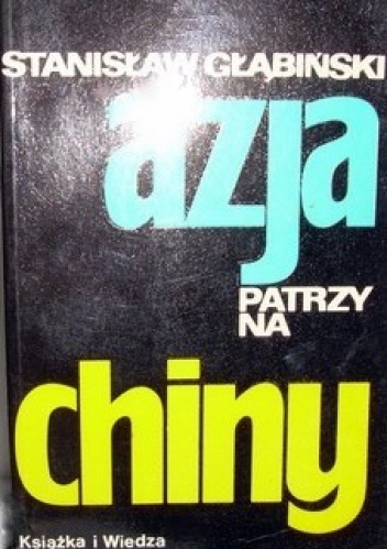 Azja patrzy na Chiny - Stanisław Głąbiński