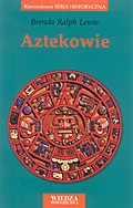 Aztekowie - Brenda Ralph Lewis