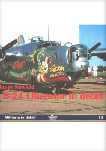 B-24 Liberator in Detail - Jacek Nowicki