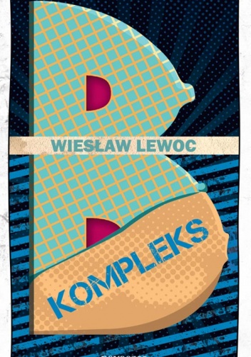 B kompleks - Wiesław Lewoc