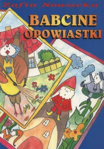 Babcine opowiastki - Zofia Nowacka