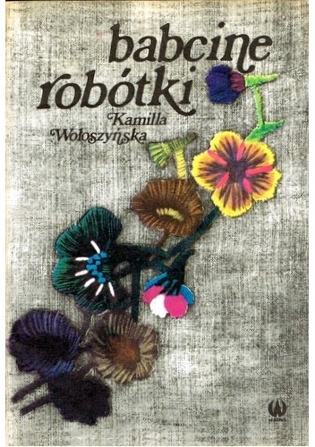 Babcine robótki - Kamila Wołoszyńska
