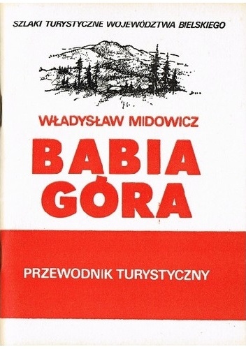 Babia Góra. Przewodnik turystyczny - Władysław Midowicz