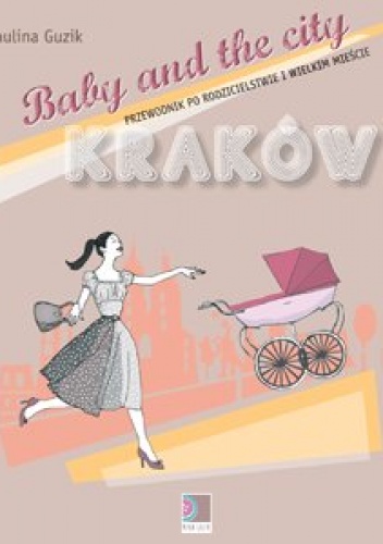 Baby and the City Kraków/Warszawa - Paulina Guzik