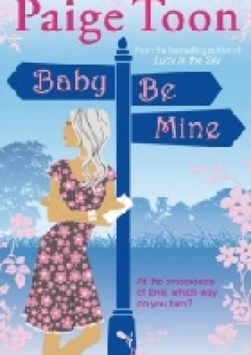 Baby Be Mine - Paige Toon