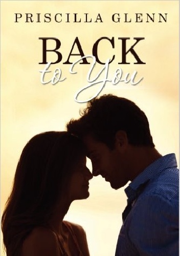 Back to You - Priscilla Glenn