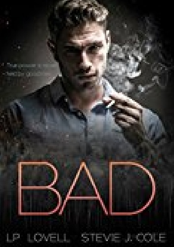 Bad - Stevie J.Cole, L.P. Lovell