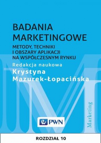 Badania marketingowe. Rozdział 10 - Krystyna Mazurek-Łopacińska