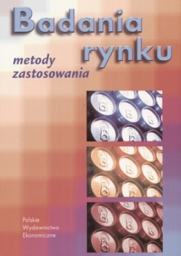 Badania rynku. Metody, zastosowania - Zofia Kędzior